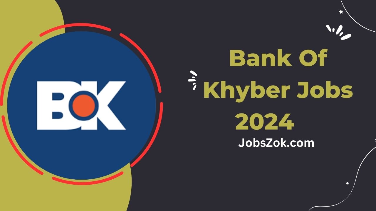 Bank of Khyber Jobs 2024